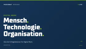 Mensch, Technologie, Organisation: Die drei Erfolgsfaktoren für Digital Work