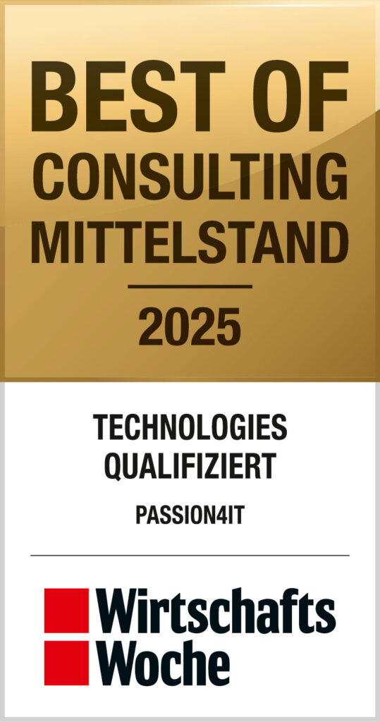 Best of Consulting 2025 – PASSION4IT unter Deutschlands besten Unternehmensberatern ausgezeichnet
